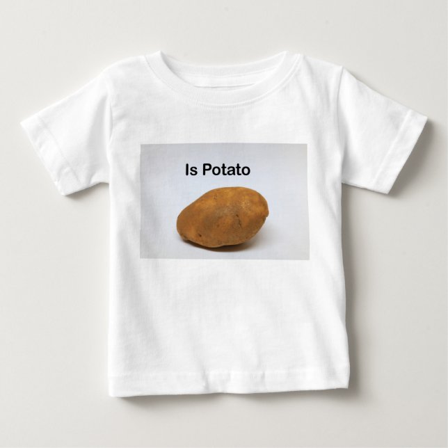Is Potato  Baby T-Shirt (Front)