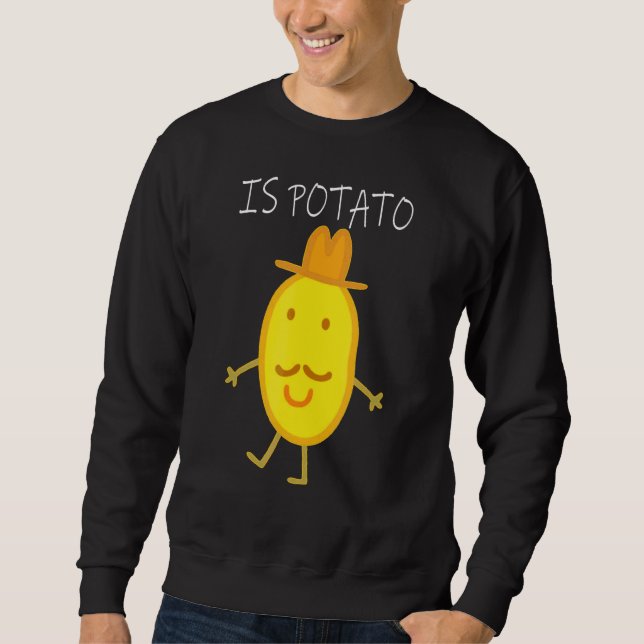 Is Potato  Cute As Seen On Late Night Television Sweatshirt (Front)