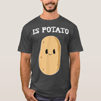 Is Potato Cute Potato Funny Late Night Television T-Shirt