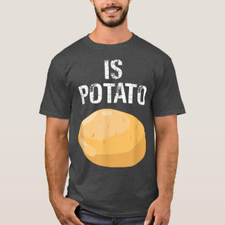Is Potato Funny As Seen On Late Night Television T-Shirt