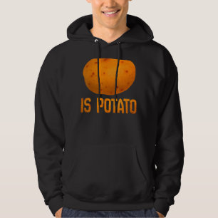 Is Potato In Television As Seen On Late Night  Is  Hoodie