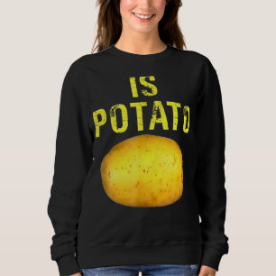 Is Potato In Television As Seen On Late Night Is Sweatshirt