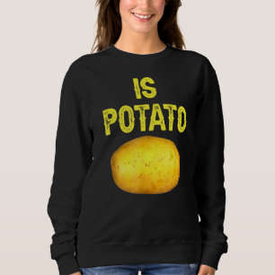 Is Potato In Television As Seen On Late Night Is Sweatshirt