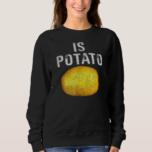 Is Potato In Television As Seen On Late Night Is Sweatshirt