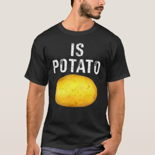 Is Potato In Television As Seen On Late Night Is T-Shirt