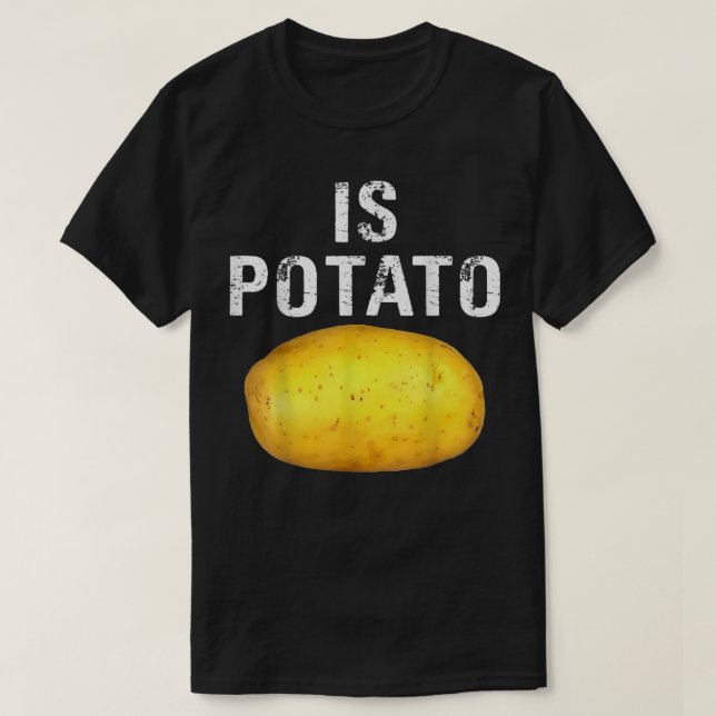Is Potato In Television As Seen On Late NightIs Po T-Shirt
