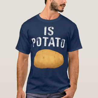 Is Potato In Television As Seen On Late NightIs Po T-Shirt