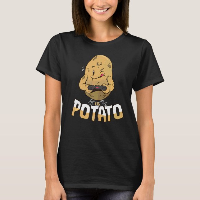 Is Potato  Potato Gamer As Seen On Late Night Tele T-Shirt (Front)