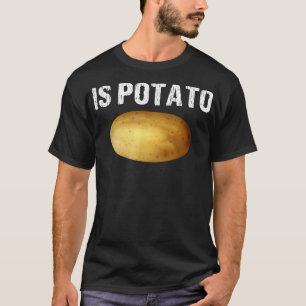 Is Potato shirt Funny As Seen On Late NightIs Pota