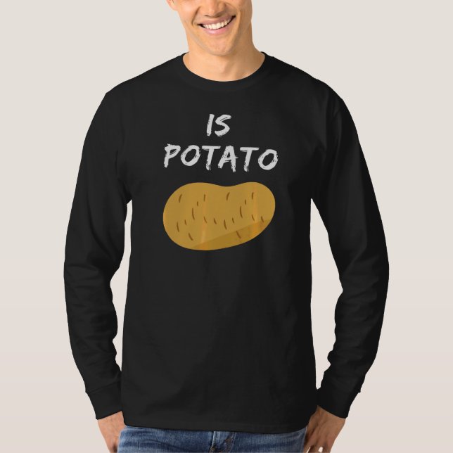 Is Potato T-Shirt (Front)