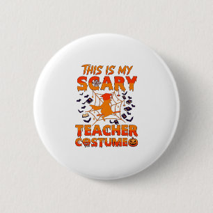 Is Scary Teacher Costume Halloween Witch Spider We 2 Inch Round Button