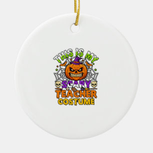 Is Scary Teacher Costume Haloween Pumpkin Witch Ha Ceramic Ornament