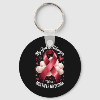 Is Shirt God Stronger Than Multiple Myeloma Keychain