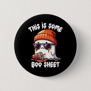Is Some Boo Sheet Funny Ghost Spooky Season Hallow 2 Inch Round Button