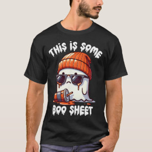 Is Some Boo Sheet Funny Ghost Spooky Season Hallow T-Shirt