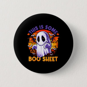 Is Some Boo Sheet Ghost Spooky Halloween Men Women 2 Inch Round Button