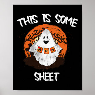 Is Some Boo Sheet Halloween Ghost Funny Gift Men W Poster