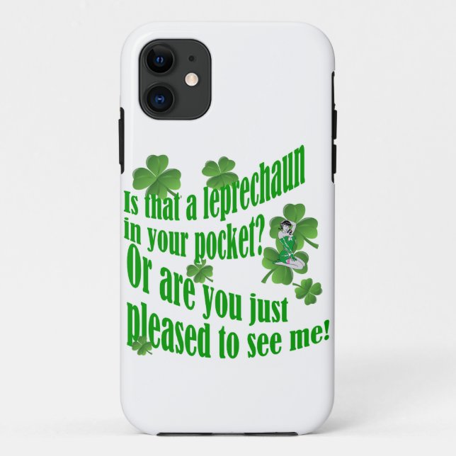 Is that a leprechaun in your pocket Case-Mate iPhone case (Back)