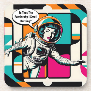 Is That the Patriarchy I Smell Burning? Coaster