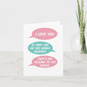 Is That the Vodka Talking Greeting Card