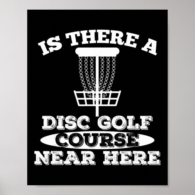 Is There A Frisbee Golf Course Nearby  Poster (Front)