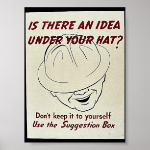 Is There An Idea Under Your Hat? Suggestion Box Poster