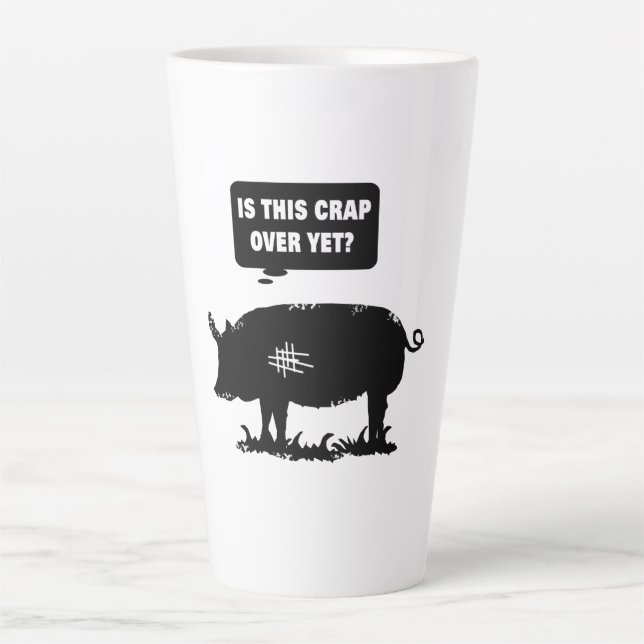 Is This Crap Over Yet? Latte Mug (Front)