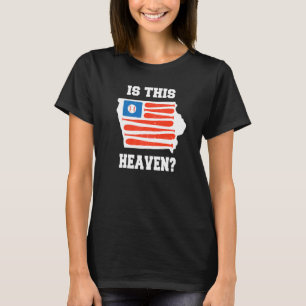 Is This Heaven Iowa For Men And Women T-Shirt
