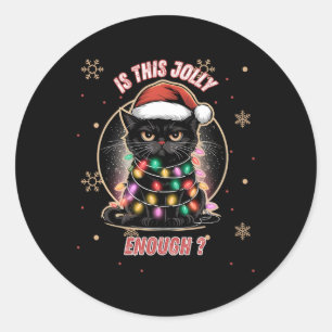 Is This Jolly Enough Black Cat Merry Christmas Lig Classic Round Sticker