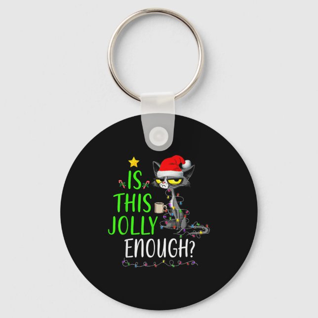 Is This Jolly Enough Black Cat Merry Christmas Tre Keychain (Front)