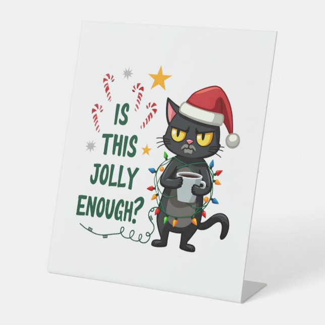 Is This Jolly Enough Black Cat Merry Christmas Tre Pedestal Sign (Front)