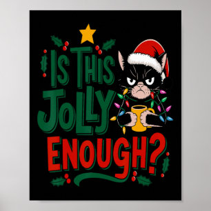 Is This Jolly Enough Black Cat Merry Christmas Tre Poster