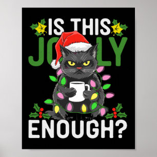 Is This Jolly Enough Black Cat Merry Christmas Tre Poster