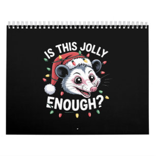 Is This Jolly Enough? Christmas Opossum Sarcastic Calendar