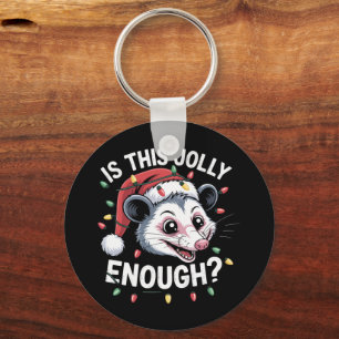 Is This Jolly Enough? Christmas Opossum Sarcastic Keychain