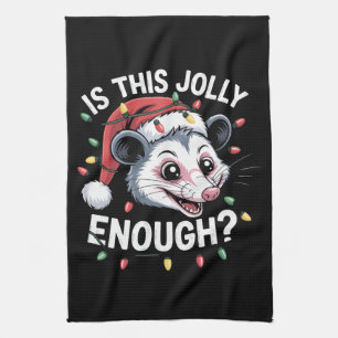 Is This Jolly Enough? Christmas Opossum Sarcastic Kitchen Towel