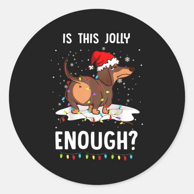 Is This Jolly Enough Dachshund Merry 2021 Classic Round Sticker (Front)