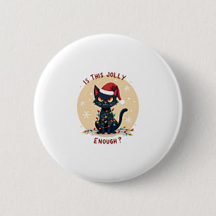 Is This Jolly Enough Funny Black Cat Christmas Tre 2 Inch Round Button