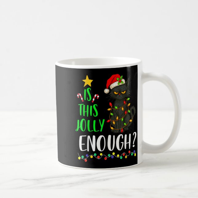 Is This Jolly Enough Funny Black Cat Christmas Tre Coffee Mug (Right)