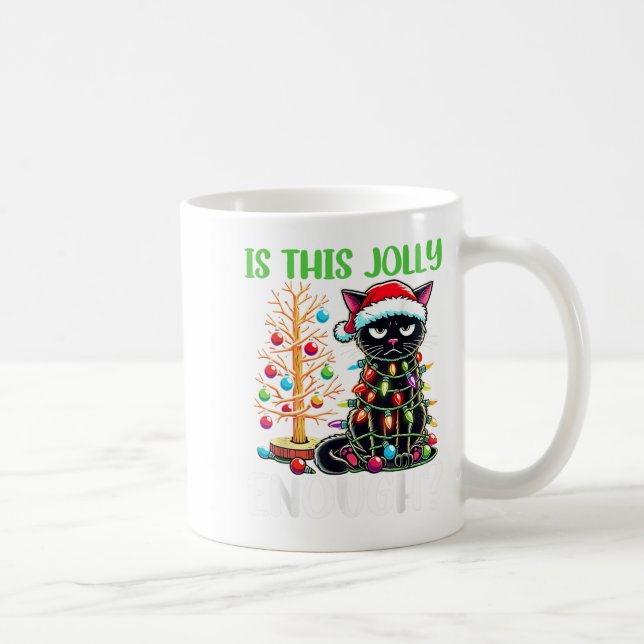 Is This Jolly Enough Funny Black Cat Christmas Tre Coffee Mug (Right)