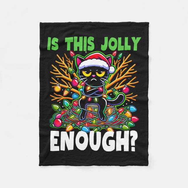 Is This Jolly Enough Funny Black Cat Christmas Tre Fleece Blanket (Front)