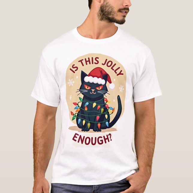 Is This Jolly Enough Funny Black Cat Christmas Tre T-Shirt (Front)