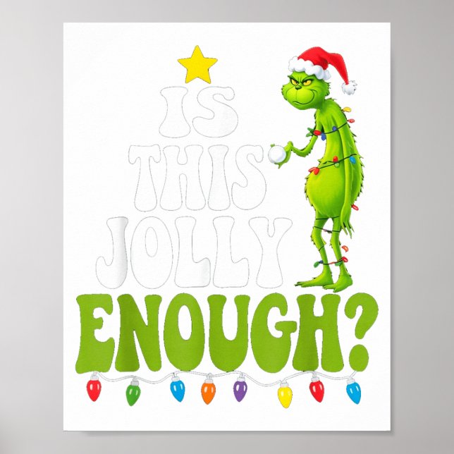 Is This Jolly Enough Green Merry Christmas Tree Li Poster (Front)