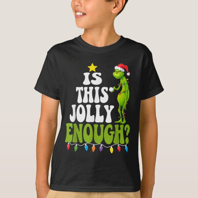 Is This Jolly Enough Green Merry Christmas Tree Li T-Shirt (Front)