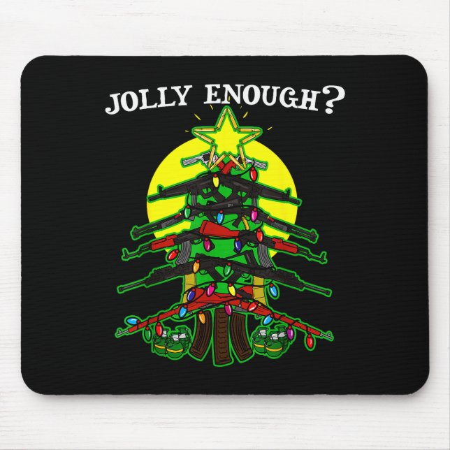 Is This Jolly Enough - Guns Christmas Tree Handgun Mouse Pad (Front)