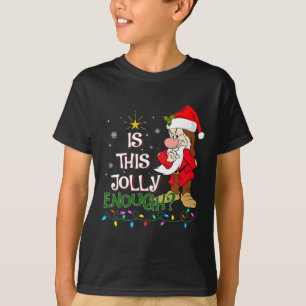 Is This Jolly Enough Noel Grumpy Elf Pajama Merry  T-Shirt