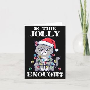Is This Jolly Enough Tangled Christmas Cat  Card