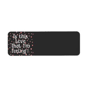 Is This Love That I'm Feeling? Address Label