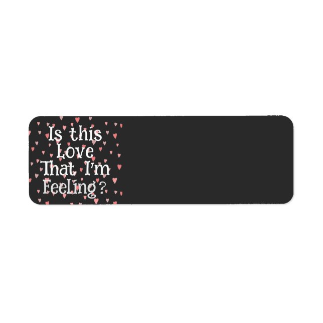 Is This Love That I'm Feeling? Address Label (Front)