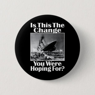 Is This The Change You Were Hoping For? v2 2 Inch Round Button